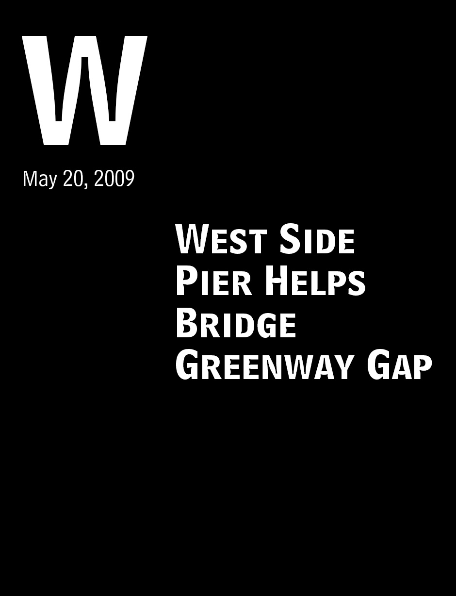 “West Side Pier Helps Bridge Greenway Gap” NY1. May 20, 2009.