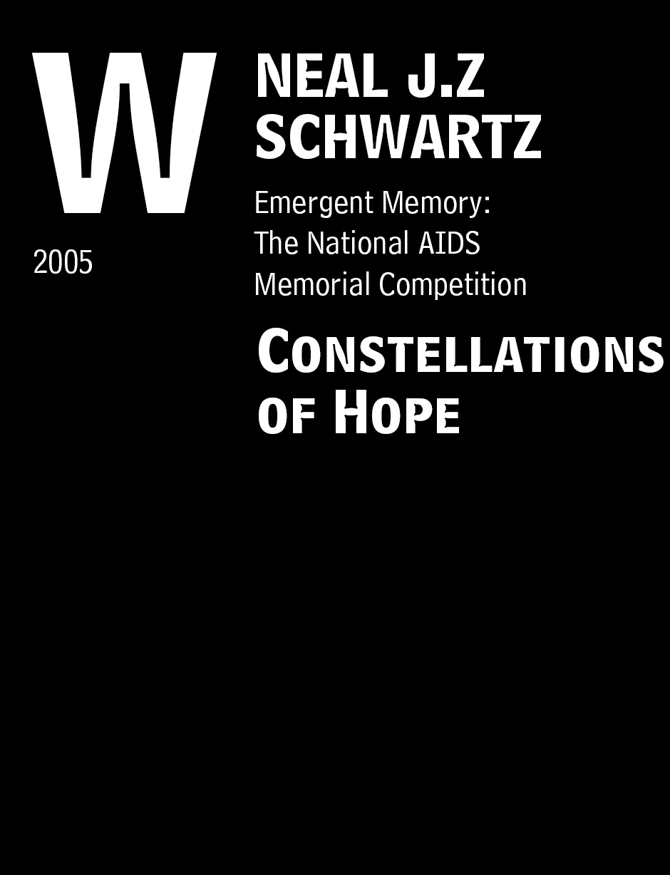 Schwartz, Neal J.Z., ed. “Constellations of Hope.” Emergent Memory: The National AIDS Memorial Competition. 2005: 62-63.